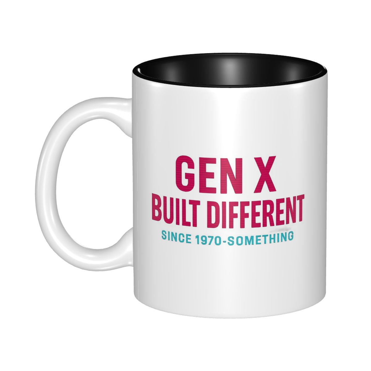 Coffee Tea Difference - Gen X - Built Different Since